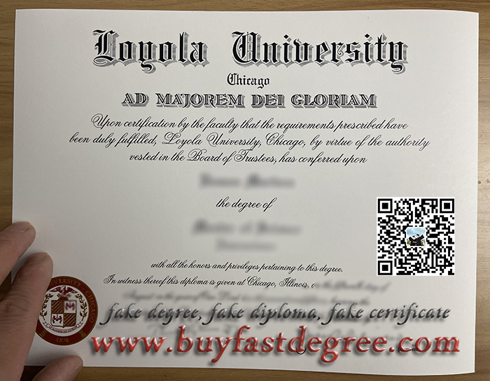 LUC degree, LUC diploma, fake degree, fake diploma, buy degree, buy diploma, transcript, Foil stamp， Foil seal, Embossed seal, 制作水印， 办证，假文凭，假学位， 伪造证书，高仿学位证书，制作镭射激光，防伪标，How to purchase a fake Loyola University Chicago (LUC) diploma? Buy fake Loyola University Chicago diploma. Fake Loyola University Chicago degree for sale. How to get a Loyola University Chicago diploma? 